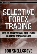 Selective Forex Trading: How to Achieve over 100 Trades in a Row Without a Loss