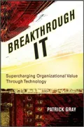 Breakthrough IT: Supercharging Organizational Value Through Technology