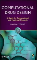 Computational Drug Design: A Guide for Computational and Medicinal Chemists [With CDROM]