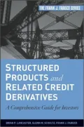 Structured Products and Related Credit Derivatives: A Comprehensive Guide for Investors