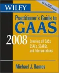 Wiley Practitioner's Guide to GAAS 2008: Covering all SASs, SSAEs, SSARSs, and Interpretations