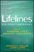 Lifelines for Money Misfortunes: How to Overcome Life's Greatest Challenges
