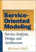 Service-Oriented Modeling: Service Analysis, Design, and Architecture