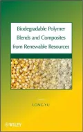 Biodegradable Polymer Blends and Composites from Renewable Resources