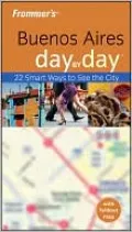 Frommer's Buenos Aires Day by Day