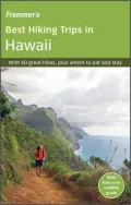 Frommer's Best Hiking Trips in Hawaii