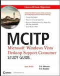 MCITP: Microsoft Windows Vista Desktop Support Consumer Study Guide (70-623), with CD
