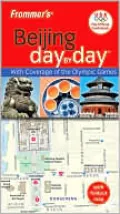 Frommer's Beijing Day by Day: Olympic Version