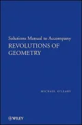 Revolutions of Geometry, Student Solutions Manual (Pure and Applied Mathematics: A Wiley-Int...