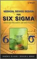 Design for Six-Sigma for Medical Devices: A Roadmap for Safety and Effectiveness