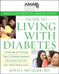 American Medical Association Guide to Living with Diabetes: Preventing and Treating Type 2 Diabetes - Essential Information You and Your Family Need to Know