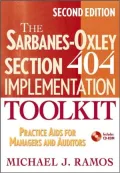 The Sarbanes-Oxley Section 404 Implementation Toolkit: Practice Aids for Managers and Auditors