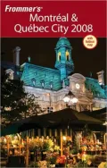 Frommer's Montreal and Quebec City 2008