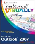 Teach Yourself Visually Microsoft Office Outlook 2007