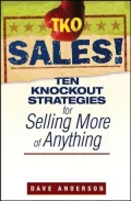 TKO Sales!: Ten Knockout Strategies for Selling More of Anything