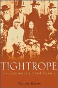 Tightrope: Six Centuries of a Jewish Dynasty