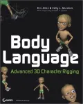 Body Language: Advanced 3D Character Rigging