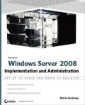 Windows Server 2008: Implementation and Administration