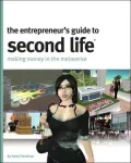 Entrepreneur's Guide to Second Life: Making Money in the Metaverse
