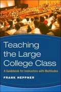 Managing the Large College Class: A Guidebook for Instructors with Multitudes