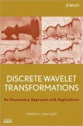 Discrete Wavelet Transformations: An Elementary Approach with Applications