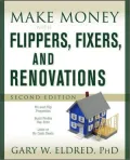 Make Money with Flippers, Fixers, and Renovations