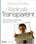 Radically Transparent: Monitoring and Managing Reputations Online