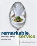 Remarkable Service: A Guide to Winning and Keeping Customers for Servers, Managers, and Restaurant Owners