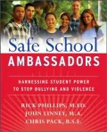 Safe School Ambassadors: Harnessing Student Power to Help Stop Bullying and Violence