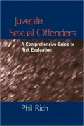 Juvenile Sexual Offenders: A Comprehensive Guide to Risk Evaluation