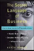 Secret Language of Business: How to Read Anyone in 3 Seconds or Less