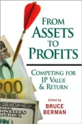 From Assets to Profits: Competing for IP Value & Return