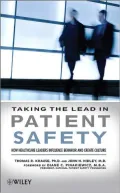 Taking the Lead in Patient Safety: How Healthcare Leaders Influence Behavior and Create Culture