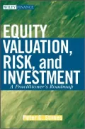 Equity Valuation, Risk and Investment: A Practitioner's Roadmap