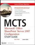 MCTS: Microsoft Office SharePoint Server 2007 Configuration: 70-630 [With CDROM]