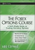 The Forex Options Course: A Self-Study Guide to Trading Currency Options