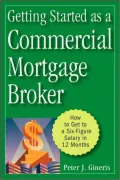 Getting Started as a Commercial Mortgage Broker: How to Get a Six-Figure Salary in 12 Months
