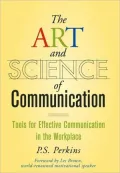 The Art and Science of Communication: Tools for Effective Communication in the Workplace
