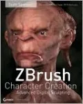 ZBrush Character Creation: Advanced Digital Sculpting (Serious Skills Series)