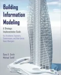 Building Information Modeling: A Strategic Implementation Guide for Architects, Engineers, Constructors, and Real Estate Asset Managers