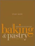 Baking and Pastry, Study Guide: Mastering the Art and Craft