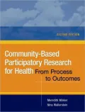 Community-Based Participatory Research for Health: From Process to Outcomes