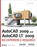 Autocad 2009 and AutoCAD LT 2009: No Experience Required