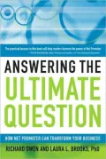 Answering the Ultimate Question: How Net Promoter Can Transform Your Business