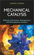 Mechanical Catalysis: Methods of Enzymatic, Homogeneous, and Heterogeneous Catalysis