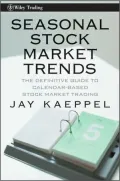 Seasonal Stock Market Trends: The Definitive Guide to Calendar-Based Stock Market Trading