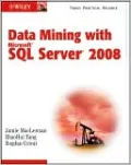 Data Mining with Microsoft SQL Server 2008