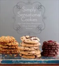Simply Sensational Cookies: Bright Fresh Flavors, Natural Colors and Easy, Streamlined Techniques