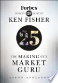 Book cover of The Making of a Market Guru: Forbes Presents 25 Years of Ken Fisher