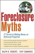 Foreclosure Myths: 77 Secrets to Saving Thousands on Distressed Properties!